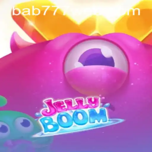 Discover the Vibrant World of JellyBoom: Thrills, Strategies, and the Buzz Around bab 777
