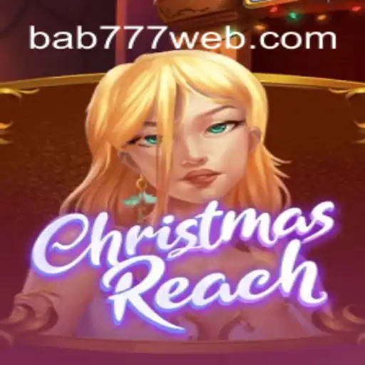 Dive into the Magical World of ChristmasReach with Bab 777 Twist